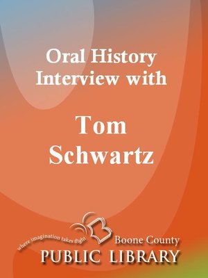 cover image of Oral History Interview with Tom Schwartz